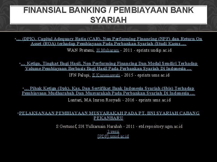 FINANSIAL BANKING / PEMBIAYAAN BANK SYARIAH • … (DPK), Capital Adequacy Ratio (CAR), Non