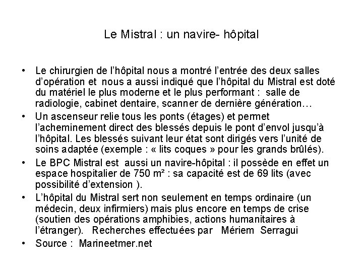 Le Mistral : un navire- hôpital • Le chirurgien de l’hôpital nous a montré