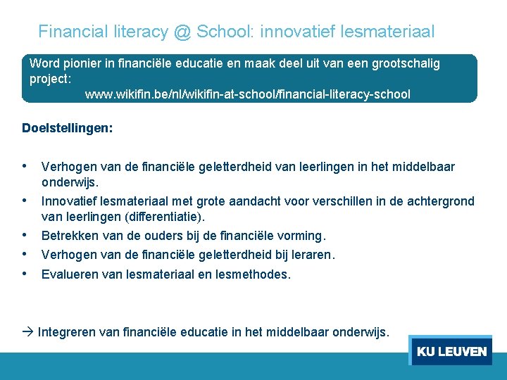 Financial literacy @ School: innovatief lesmateriaal Word pionier in financiële educatie en maak deel