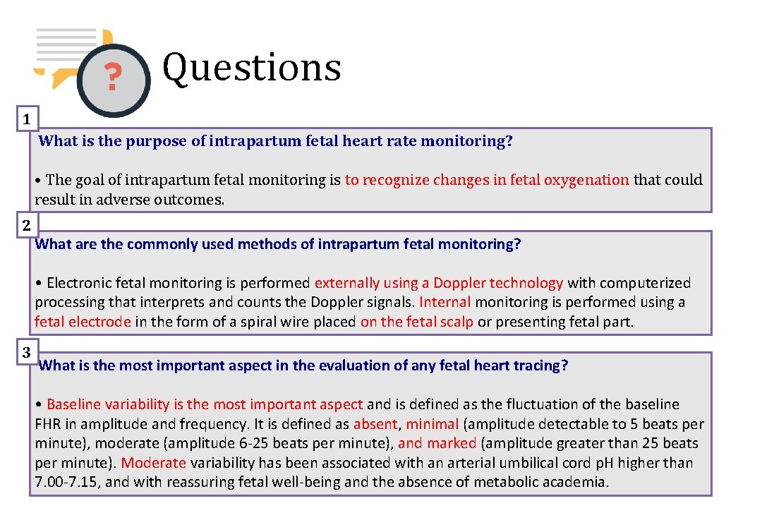 Questions 1 What is the purpose of intrapartum fetal heart rate monitoring? • The