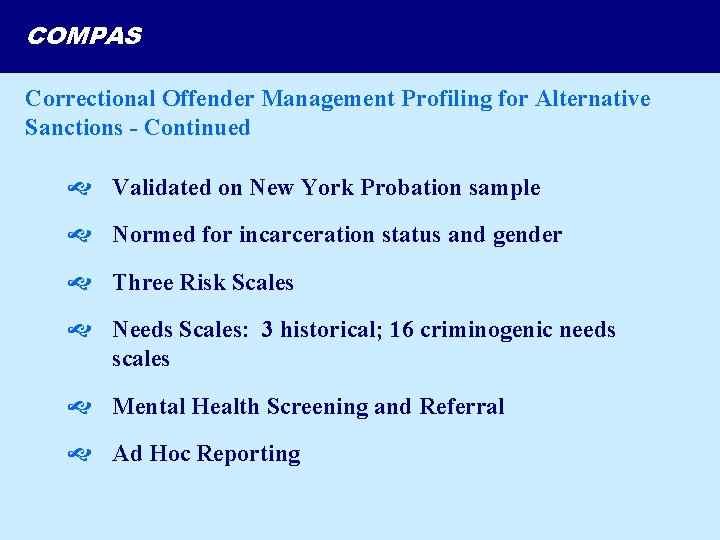 COMPAS Correctional Offender Management Profiling for Alternative Sanctions - Continued Validated on New York