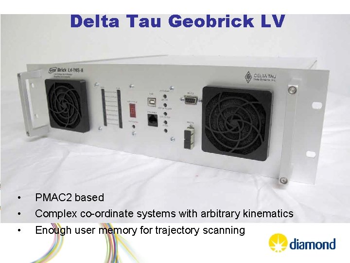 Delta Tau Geobrick LV • • • PMAC 2 based Complex co-ordinate systems with