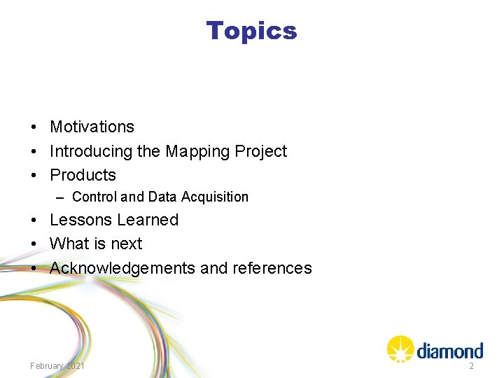 Topics • Motivations • Introducing the Mapping Project • Products – Control and Data