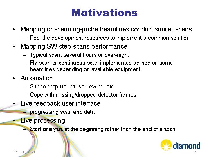 Motivations • Mapping or scanning-probe beamlines conduct similar scans – Pool the development resources