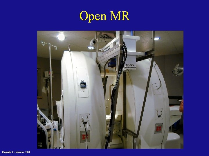 Open MR Copyright L. Joskowicz, 2011 