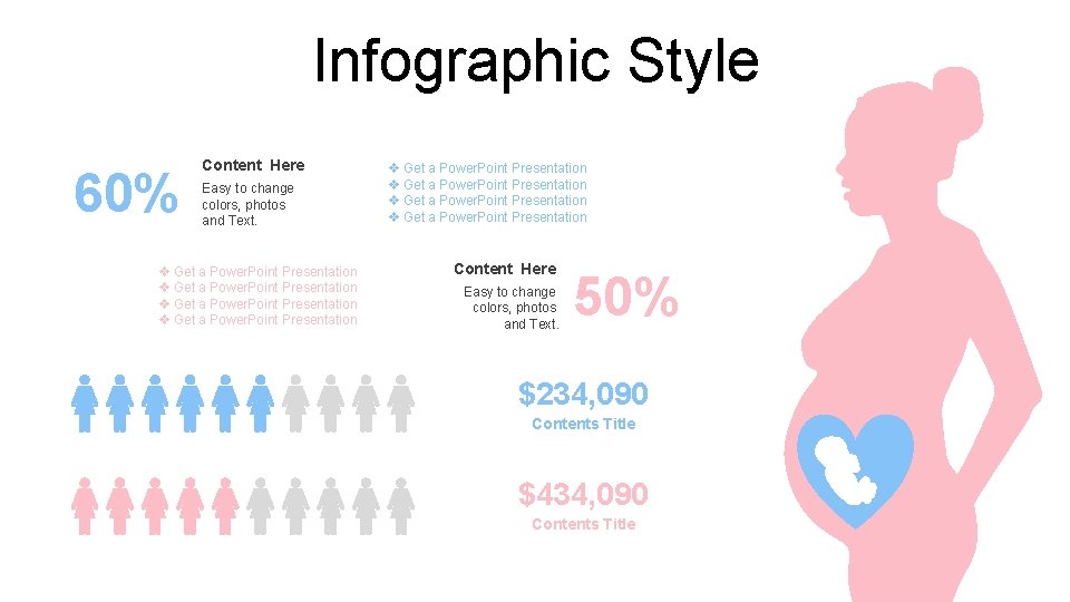 Infographic Style 60% Content Here Easy to change colors, photos and Text. v Get