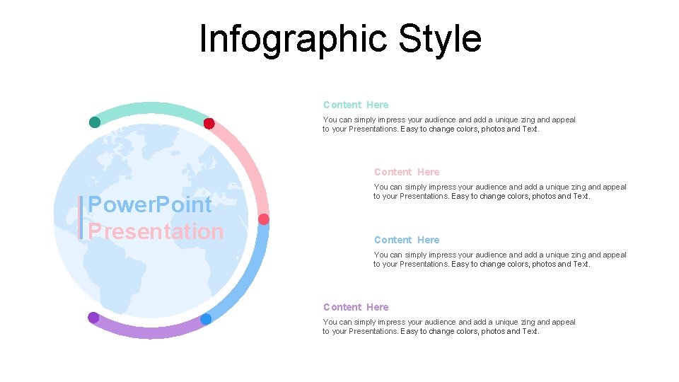 Infographic Style Content Here You can simply impress your audience and add a unique