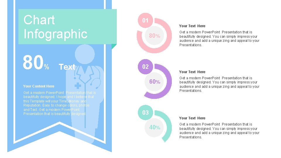 Chart Infographic 80 % Text 01 Your Text Here 80% 02 Get a modern