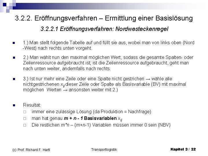 3. 2. 2. Eröffnungsverfahren – Ermittlung einer Basislösung 3. 2. 2. 1 Eröffnungsverfahren: Nordwesteckenregel