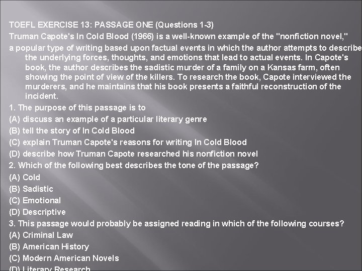 TOEFL EXERCISE 13: PASSAGE ONE (Questions 1 -3) Truman Capote's In Cold Blood (1966)