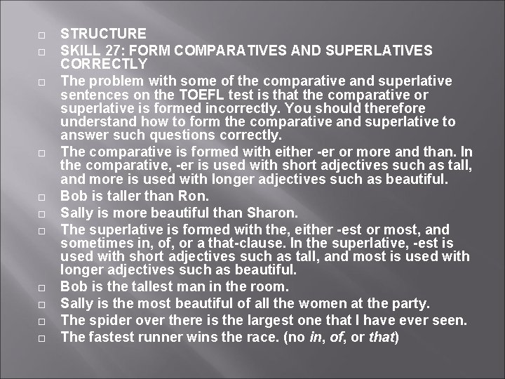  STRUCTURE SKILL 27: FORM COMPARATIVES AND SUPERLATIVES CORRECTLY The problem with some of