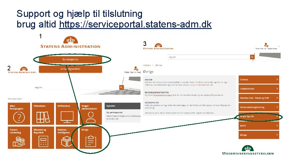 Support og hjælp tilslutning brug altid https: //serviceportal. statens-adm. dk 1 3 2 18