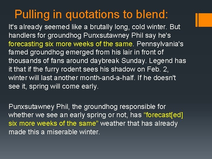 Pulling in quotations to blend: It's already seemed like a brutally long, cold winter.