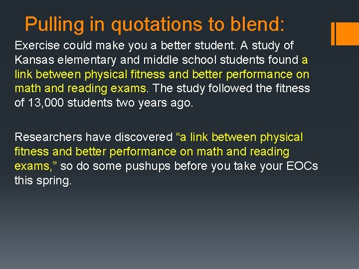 Pulling in quotations to blend: Exercise could make you a better student. A study