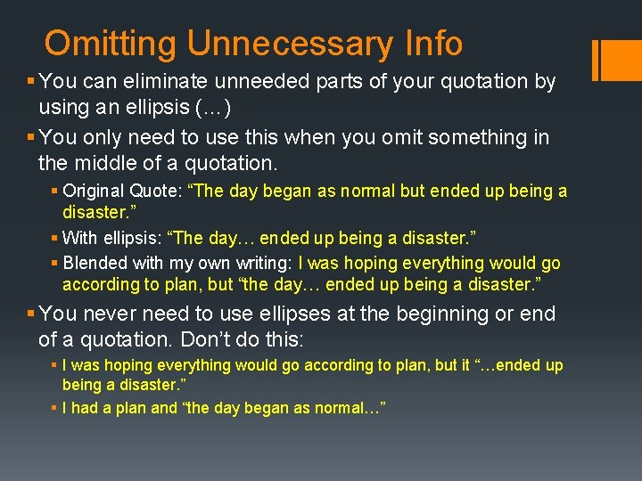 Omitting Unnecessary Info § You can eliminate unneeded parts of your quotation by using