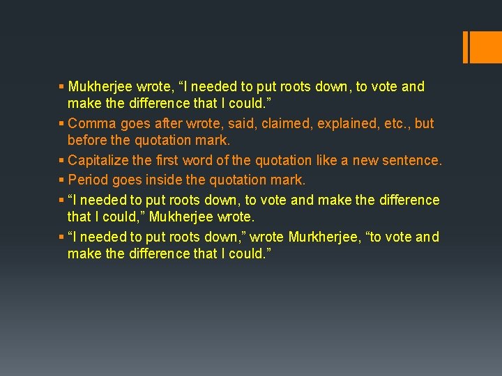 § Mukherjee wrote, “I needed to put roots down, to vote and make the