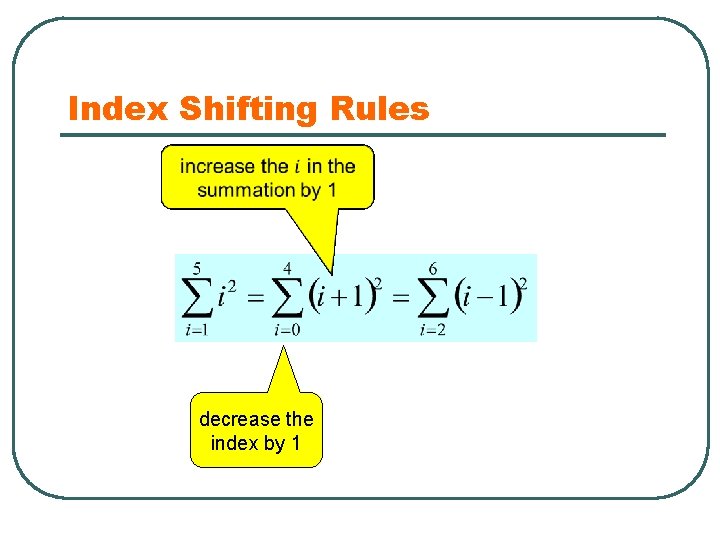 Index Shifting Rules decrease the index by 1 