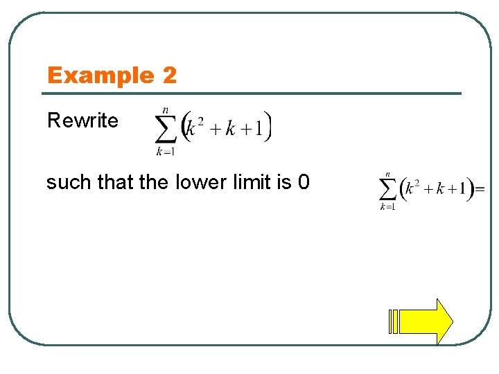 Example 2 Rewrite such that the lower limit is 0 