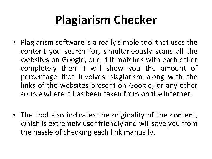 Plagiarism Checker • Plagiarism software is a really simple tool that uses the content