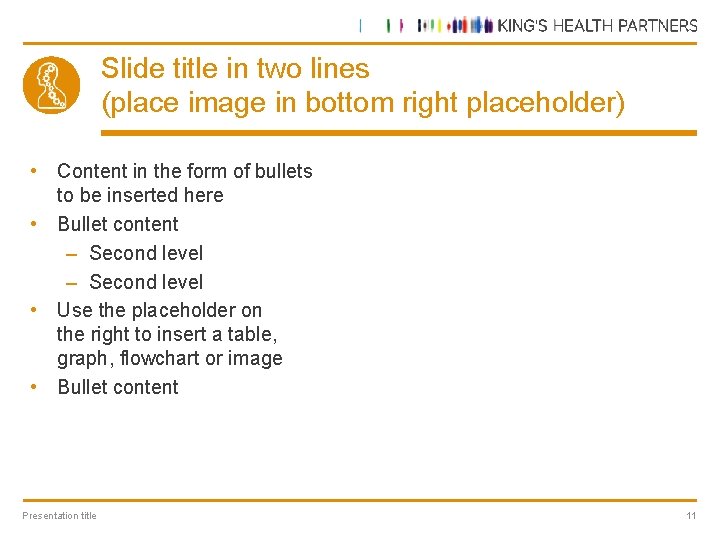 Slide title in two lines (place image in bottom right placeholder) • Content in