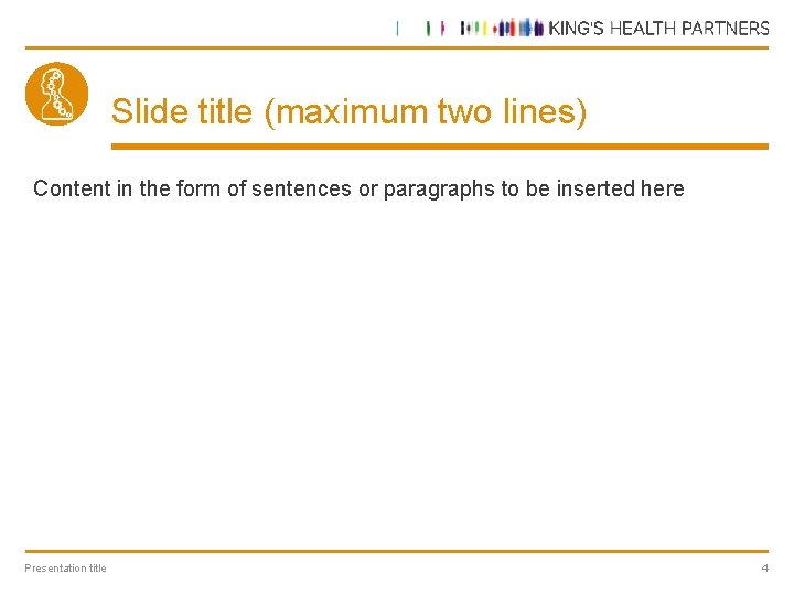 Slide title (maximum two lines) Content in the form of sentences or paragraphs to