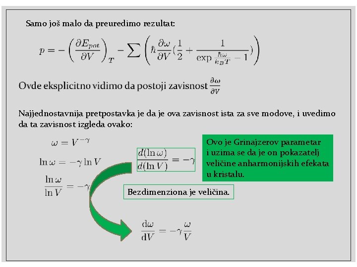 Samo još malo da preuredimo rezultat: Najjednostavnija pretpostavka je da je ova zavisnost ista