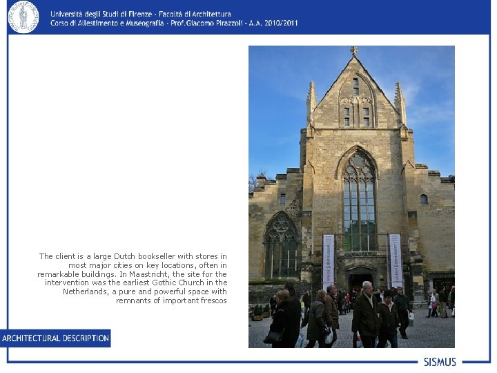The client is a large Dutch bookseller with stores in most major cities on
