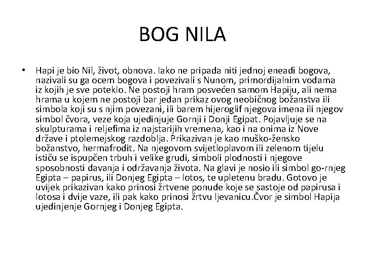 BOG NILA • Hapi je bio Nil, život, obnova. Iako ne pripada niti jednoj