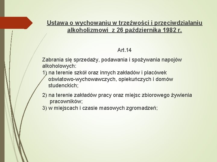 Ustawa o wychowaniu w trzeźwości i przeciwdziałaniu alkoholizmowi z 26 października 1982 r. Art.