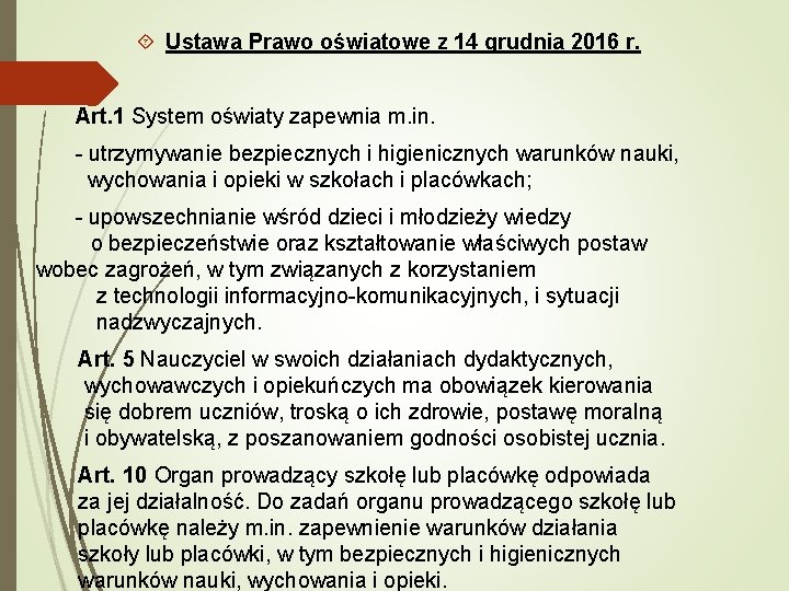  Ustawa Prawo oświatowe z 14 grudnia 2016 r. Art. 1 System oświaty zapewnia