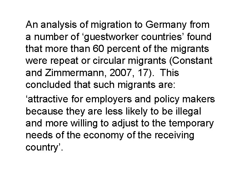An analysis of migration to Germany from a number of ‘guestworker countries’ found that