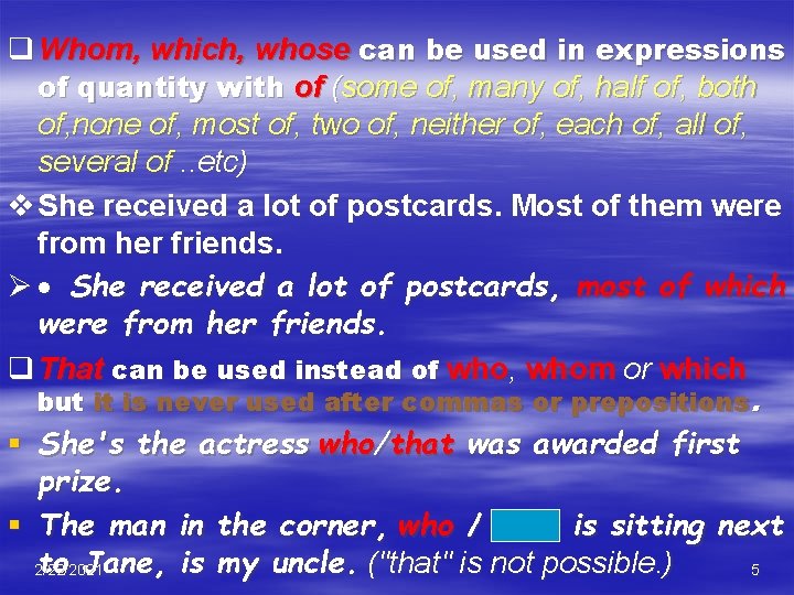 q Whom, which, whose can be used in expressions of quantity with of (some