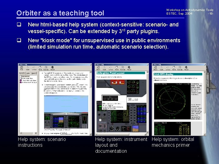 Orbiter as a teaching tool Workshop on Astrodynamics Tools ESTEC, Sep. 2004 -18 -