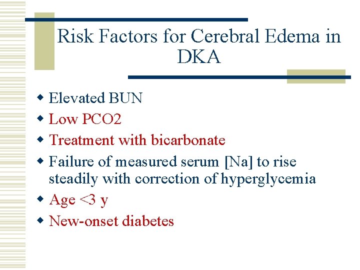 Risk Factors for Cerebral Edema in DKA w Elevated BUN w Low PCO 2