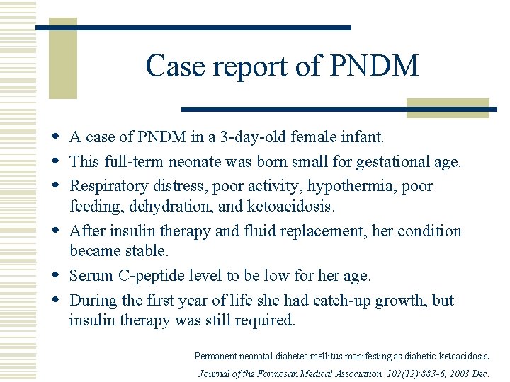 Case report of PNDM w A case of PNDM in a 3 -day-old female