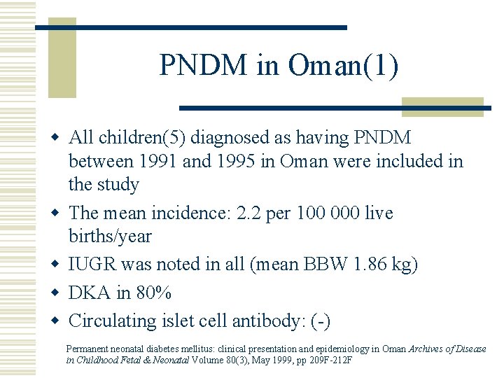 PNDM in Oman(1) w All children(5) diagnosed as having PNDM between 1991 and 1995