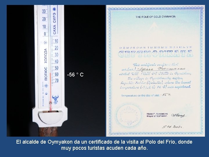 -56 ° C El alcalde de Oymyakon da un certificado de la visita al