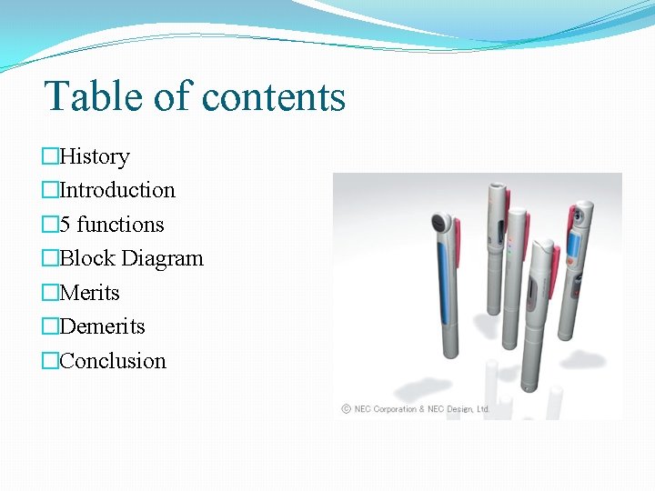 Table of contents �History �Introduction � 5 functions �Block Diagram �Merits �Demerits �Conclusion 