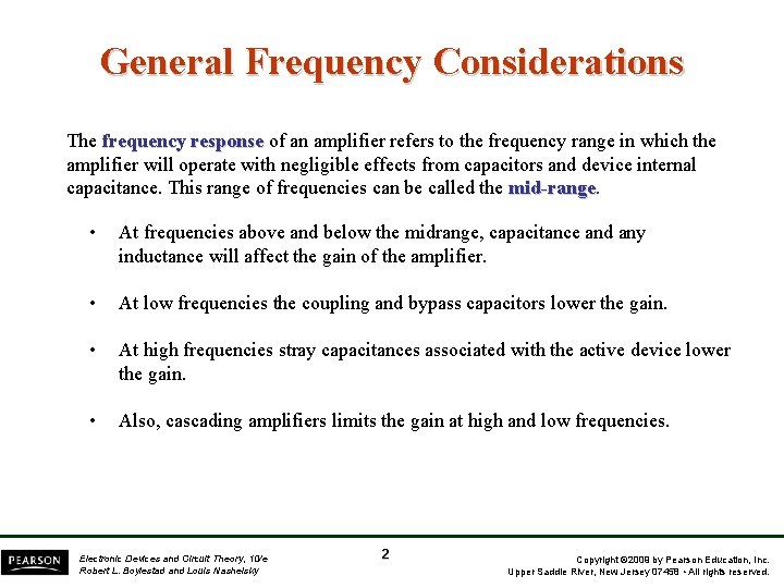General Frequency Considerations The frequency response of an amplifier refers to the frequency range