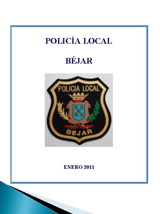 POLICÍA LOCAL BÉJAR ENERO 2011 