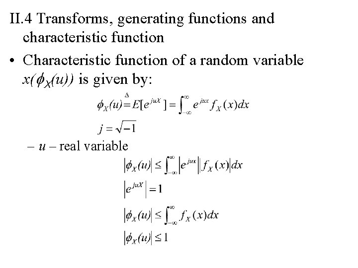 II. 4 Transforms, generating functions and characteristic function • Characteristic function of a random