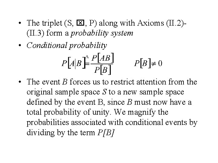  • The triplet (S, , P) along with Axioms (II. 2)(II. 3) form