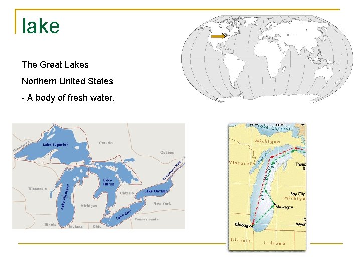 lake The Great Lakes Northern United States - A body of fresh water. 