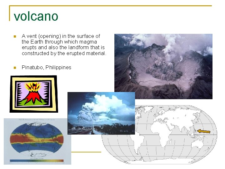 volcano A vent (opening) in the surface of the Earth through which magma erupts