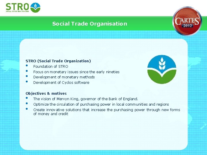 Social Trade Organisation STRO (Social Trade Organization) • • Foundation of STRO Focus on