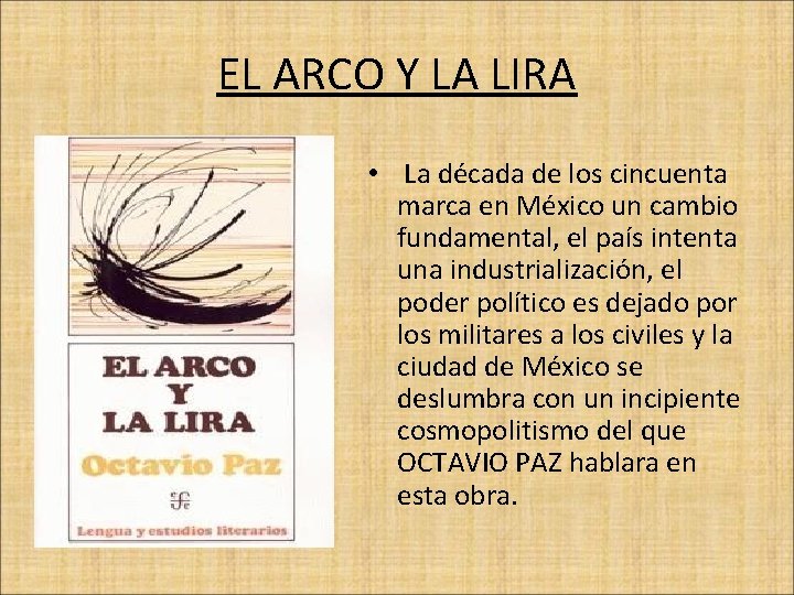 EL ARCO Y LA LIRA • La década de los cincuenta marca en México