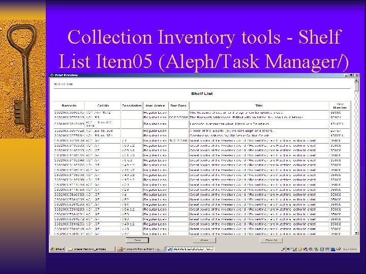 Collection Inventory tools - Shelf List Item 05 (Aleph/Task Manager/) 