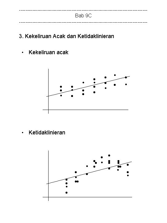 ---------------------------------------Bab 9 C --------------------------------------- 3. Kekeliruan Acak dan Ketidaklinieran • Kekeliruan acak • Ketidaklinieran