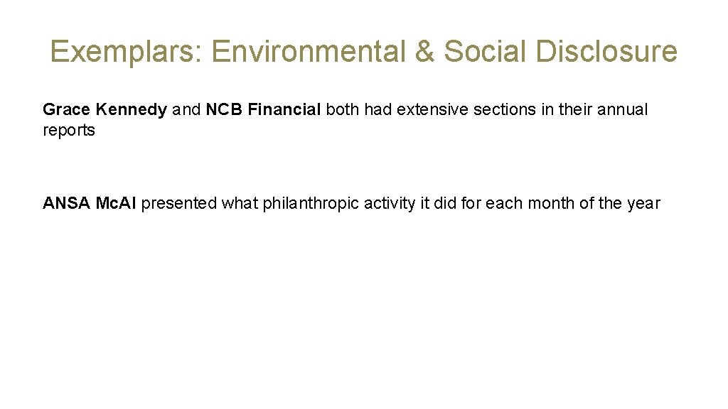 Exemplars: Environmental & Social Disclosure Grace Kennedy and NCB Financial both had extensive sections