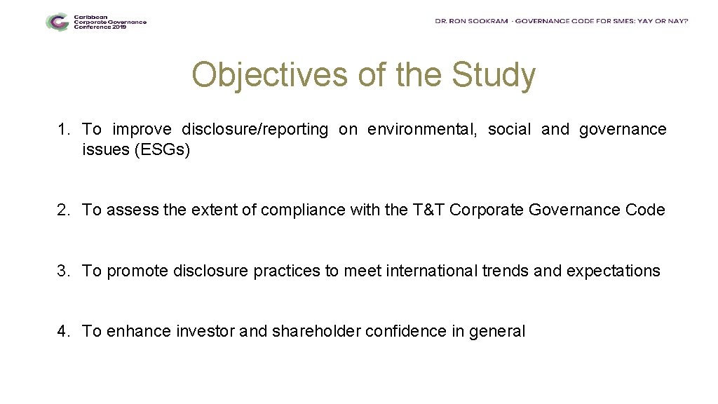 Objectives of the Study 1. To improve disclosure/reporting on environmental, social and governance issues